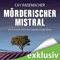Mrderischer Mistral. Ein Provence-Krimi mit Capitaine Roger Blanc audio book by Cay Rademacher