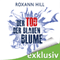 Der Tod der blauen Blume audio book by Roxann Hill