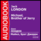 Michael, Brother of Jerry [Russian Edition] (Unabridged) audio book by Jack London