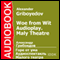 Woe from Wit: Maly Theatre Audioplay (Dramatized) [Russian Edition] audio book by Alexander Griboyedov