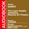 The Lower Depths [Russian Edition]: A Moscow Art Theater Audioplay audio book by Maxim Gorky