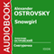 Snowgirl [Russian Edition] (Unabridged) audio book by Alexander Ostrovsky