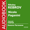 Nicolo Paganini [Russian Edition] (Unabridged) audio book by Nikolay Rebrov