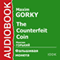 The Counterfeit Coin [Russian Edition] audio book by Maxim Gorky