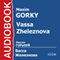 Vassa Zheleznova audio book by Maxim Gorky