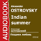 Indian Summer [Russian Edition] audio book by Alexander Ostrovsky