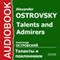 Talents and Admirers [Russian Edition] audio book by Alexander Ostrovsky