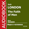 The Faith of Men [Russian Edition] audio book by Jack London