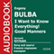 I Want to Know Everything! Good Manners [Russian Edition] (Unabridged)