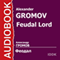 Feudal Lord (Unabridged) audio book by Alexander Gromov