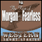 The Fear of Morgan the Fearless (Unabridged) audio book by Max Brand
