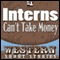 Interns Can't Take Money (Unabridged) audio book by Max Brand