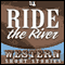 Ride the River (Unabridged) audio book by Ernest Haycox