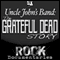Uncle John's Band: The Grateful Dead Story (Unabridged)