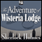 Sherlock Holmes: The Adventure of Wisteria Lodge (Unabridged) audio book by Sir Arthur Conan Doyle