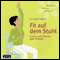 Fit auf dem Stuhl. Krftigung, Dehnung, Schmerzreduzierung audio book by Ricarda Rasch