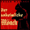 Der unheimliche Mnch audio book by Edgar Wallace