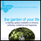 The Garden of Your life: A Relaxing, Guided Meditation to Enhance Wellbeing, Confidence and Happiness audio book by Alicia Eaton