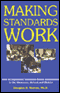 Making Standards Work: How to Implement Standards-Based Assessments in the Classroom, School, and District audio book by Douglas B. Reeves, Ph.D.