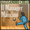 Il manager mancino [The Manager Mancino]: Non cercare persone di talento, cerca il talento nelle persone