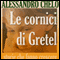 Le cornici di Gretel: Viaggio nel sogno della qualit