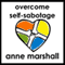 Overcome Self Sabotage: And Dissolve Your Limitations From The Past (Unabridged) audio book by Anne Marshall