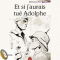 Et si j'aurais tu Adolphe audio book by Grard Demarcq-Morin