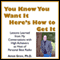 You Know You Want It, Here's How to Get It audio book by Arron Parnell Grow