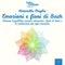 Emozioni e fiori di Bach [Emotions and Bach Flowers]: Ottenere L'equilibrio Emotivo Attraverso I Fiori Di Bach E Le Meditazioni per Ogni Emozione (L'Altra Medicina) (Unabridged) audio book by Antonella Meglio
