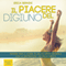 Il piacere del digiuno [The Pleasure of the Fast] (Unabridged) audio book by Erica Bernini