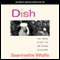 Dish: The Inside Story on the World of Gossip