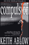 Compulsion: A Novel audio book by Keith Ablow