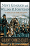 Grant Comes East audio book by Newt Gingrich and William R. Forstchen