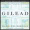 Gilead (Unabridged) audio book by Marilynne Robinson