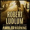 The Ambler Warning: A Novel audio book by Robert Ludlum