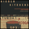 Hidden Kitchens: Stories and More from NPR's The Kitchen Sisters audio book by Davia Nelson and Nikki Silvia