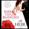 The Heir (Unabridged) audio book by Barbara Taylor Bradford