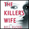 The Killer's Wife: A Novel (Unabridged) audio book by Bill Floyd