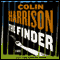 The Finder: A Novel (Unabridged) audio book by Colin Harrison