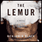 The Lemur (Unabridged) audio book by Benjamin Black