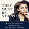 They Must Be Stopped: Why We Must Defeat Radical Islam and How We Can Do It (Unabridged)