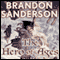 The Hero of Ages: Mistborn, Book 3 (Unabridged) audio book by Brandon Sanderson