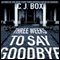 Three Weeks to Say Goodbye (Unabridged) audio book by C. J. Box