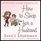 How to Shop for a Husband (Unabridged) audio book by Janice Lieberman
