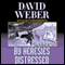 By Heresies Distressed: Safehold Series, Book 3 (Unabridged) audio book by David Weber