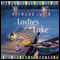 Ladies of the Lake (Unabridged) audio book by Haywood Smith
