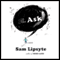 The Ask: A Novel (Unabridged) audio book by Sam Lipsyte