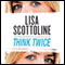 Think Twice (Unabridged) audio book by Lisa Scottoline