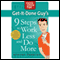 Get-It-Done-Guy's 9 Steps to Work Less and Do More (Unabridged) audio book by Stever Robbins