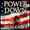 Power Down: Dewey Andreas, Book 1 (Unabridged) audio book by Ben Coes